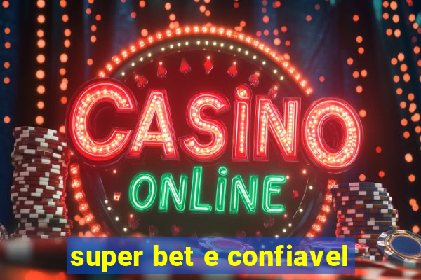 super bet e confiavel